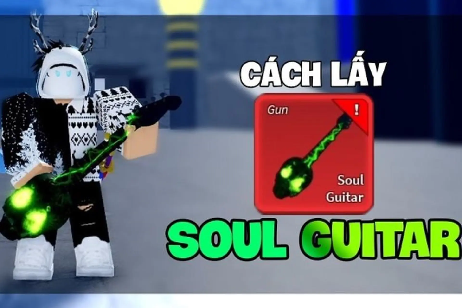 cách lấy soul guitar